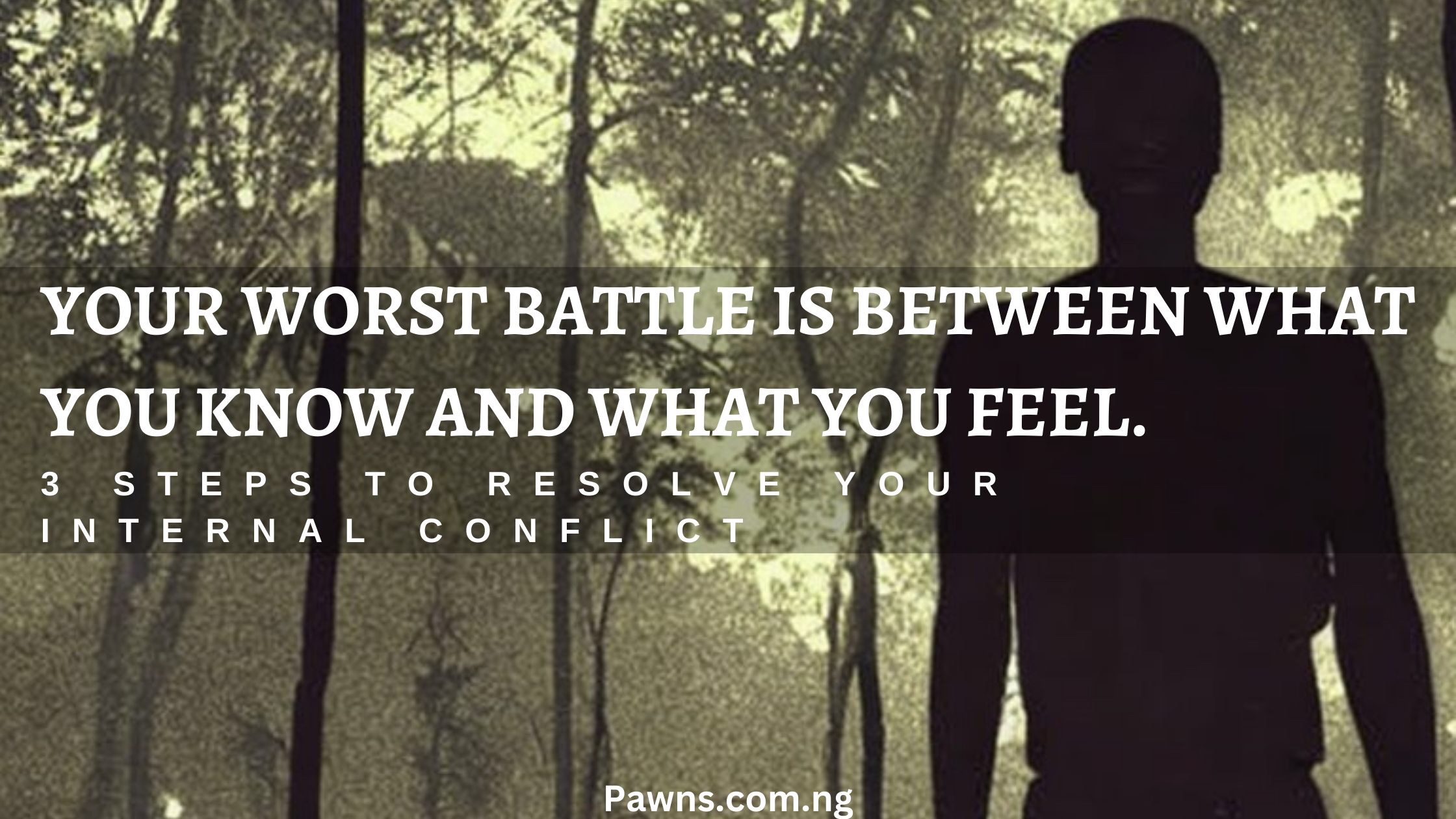 3 Steps to Resolve Your Internal Conflict