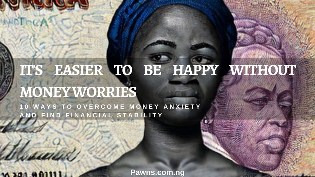 Money Anxiety Explained [10 Ways To Overcome It And Find Financial Stability] it's easier to be happy without money worries