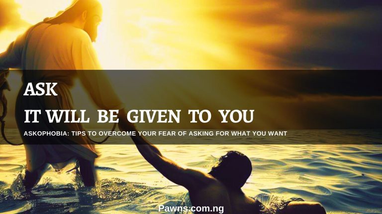 Askophobia Overcome Your Fear of Asking For What You Want ask and it will be given to you seek and you will find knock and it will be opened