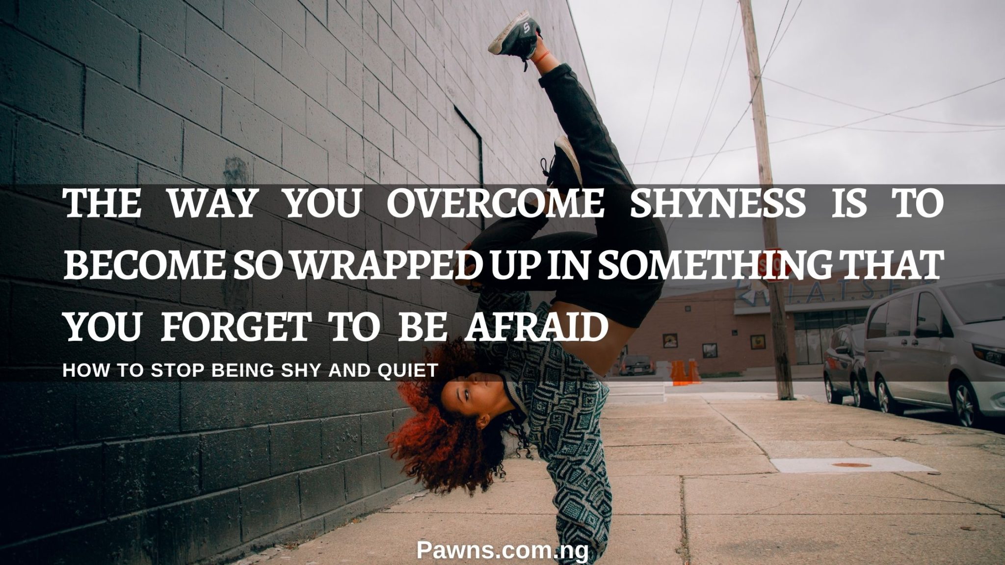 How To Overcome Shyness [And Attract People] – Pawns: Be Better