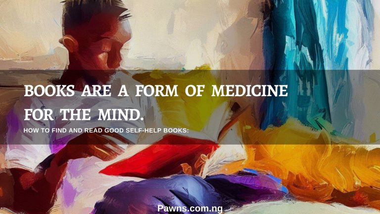 How To Find And Read Good Self-help Books: 1 BOOKS ARE A FORM OF MEDICINE FOR THE MIND HOW TO FIND AND READ GOOD SELF-HELP BOOKS