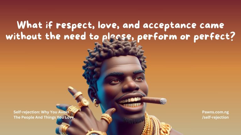 What if respect, love, and acceptance came without the need to please, perform or perfect Self-rejection Why You Avoid The People And Things You Love.