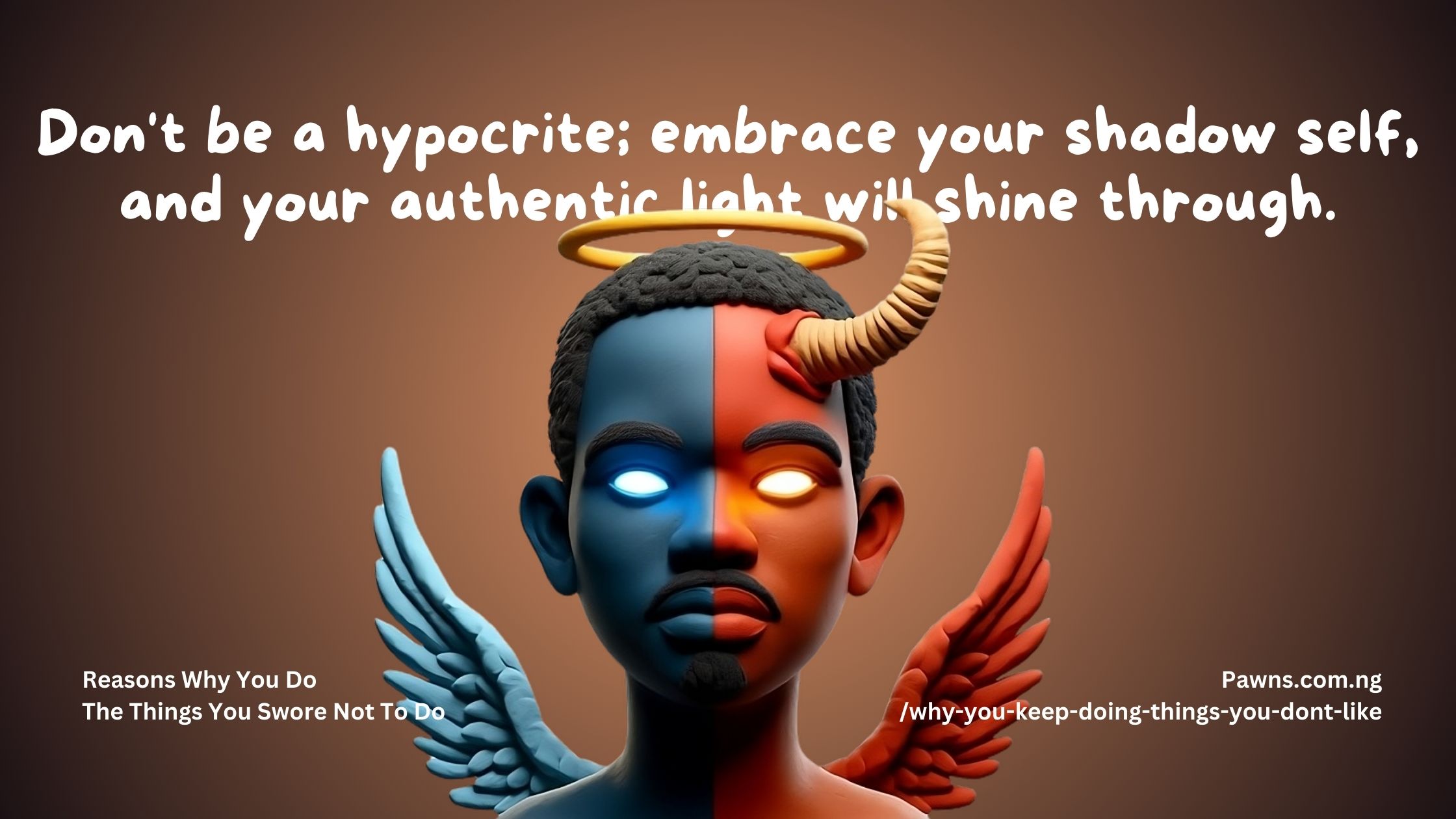 Don't be a hypocrite; embrace your shadow self, and your authentic light will shine through. Reasons Why You Do The Things You Swore Not To Do