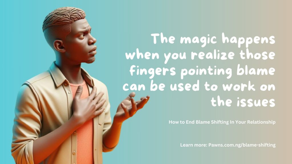 The magic happens when you realize those fingers pointing blame can be used to work on the issues How to End Blame Shifting In Your Relationship