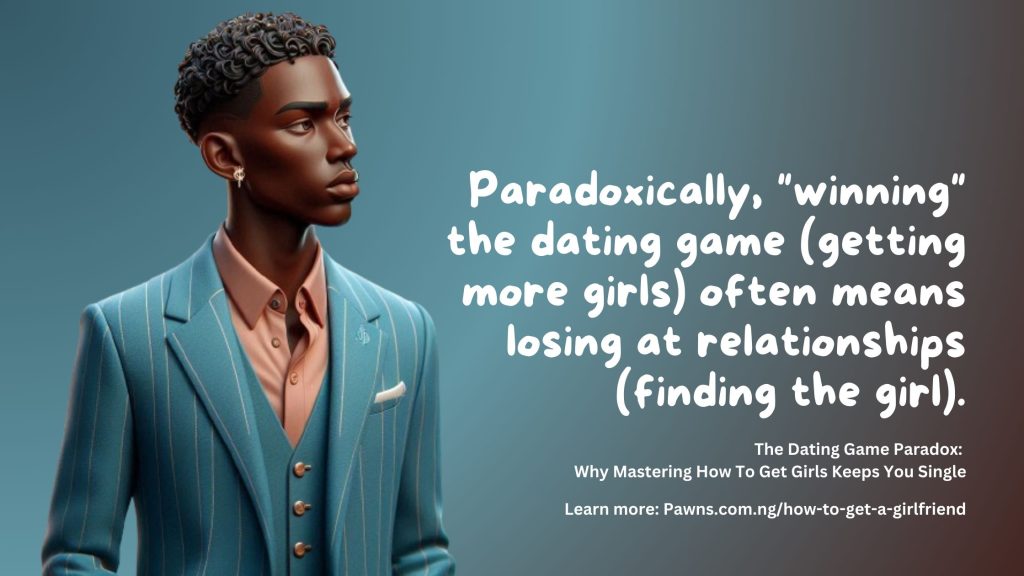 Paradoxically, winning the dating game (getting more girls) often means losing at relationships (finding the girl). The Dating Game Paradox Why Mastering How To Get Girls Keeps You Single