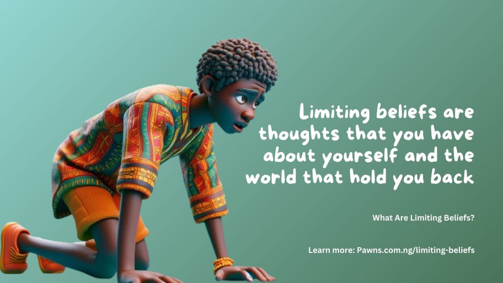 Limiting beliefs are thoughts that you have about yourself and the world that hold you back What Are Limiting Beliefs