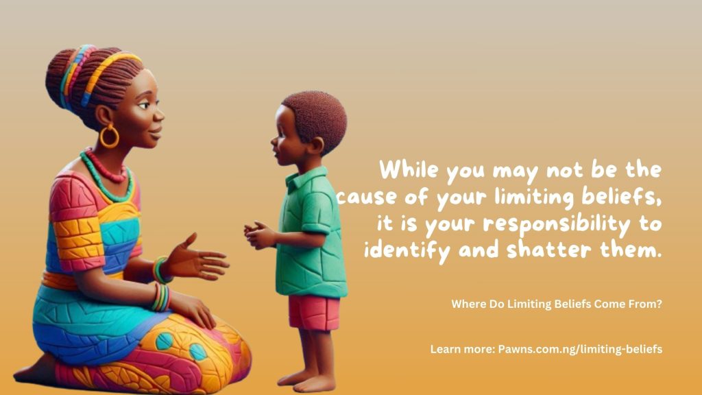 While you may not be the cause of your limiting beliefs, it is your responsibility to identify and shatter them. Where Do Limiting Beliefs Come From