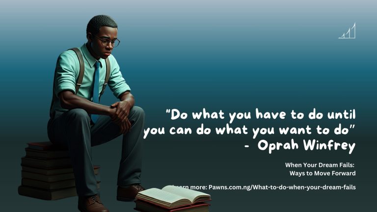 When Your Dream Fails: 4 Solid Ways to Move Forward 1 Do what you have to do until you can do what you want to do” - Oprah Winfrey When Your Dream Fails Ways to Move Forward