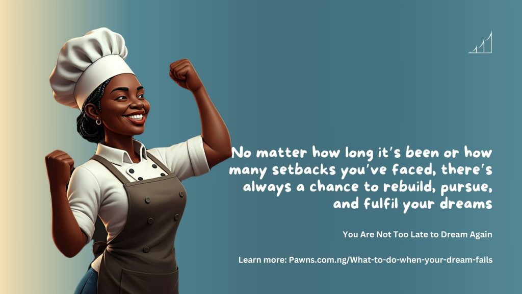 No matter how long it’s been or how many setbacks you’ve faced, there’s always a chance to rebuild, pursue, and fulfil your dreams You Are Not Too Late to Dream Again