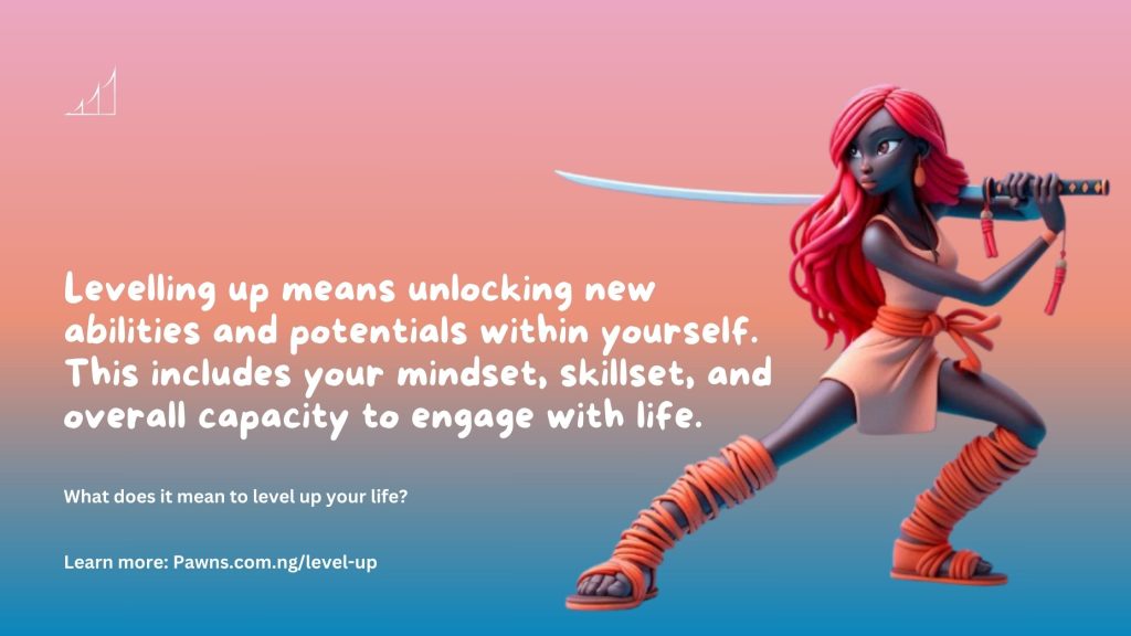 What does it mean to level up your life Levelling up means unlocking new abilities and potentials within yourself. This includes your mindset, skillset, and overall capacity to engage with life.