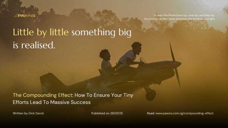 Little by little something big is realised. The Compounding Effect How To Ensure Your Tiny Efforts Lead To Massive Success