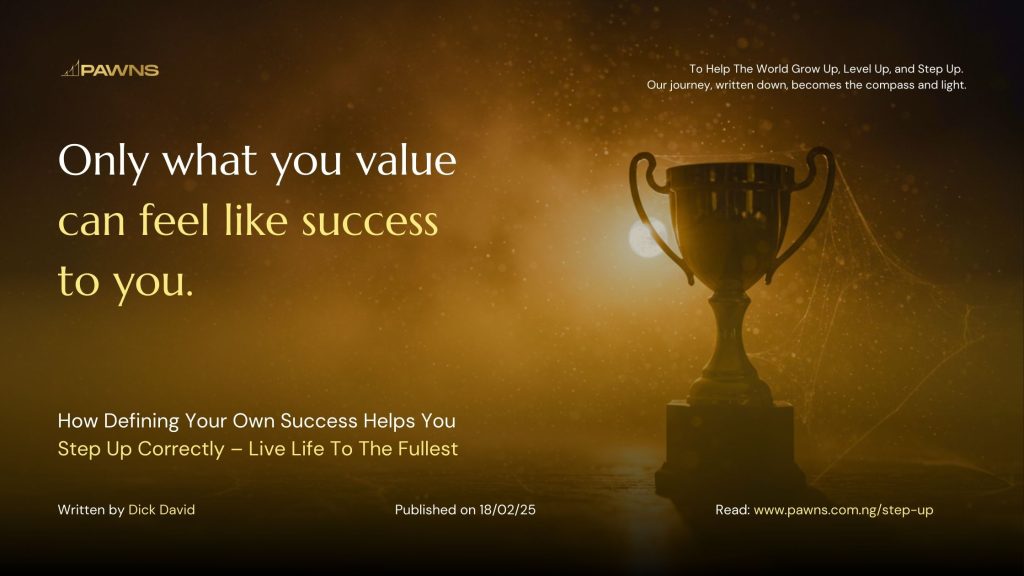 Each day presents you with an opportunity to step up, not just to succeed, but to live life fully. And, perhaps, that is the greatest victory in this short life of ours. Strive to