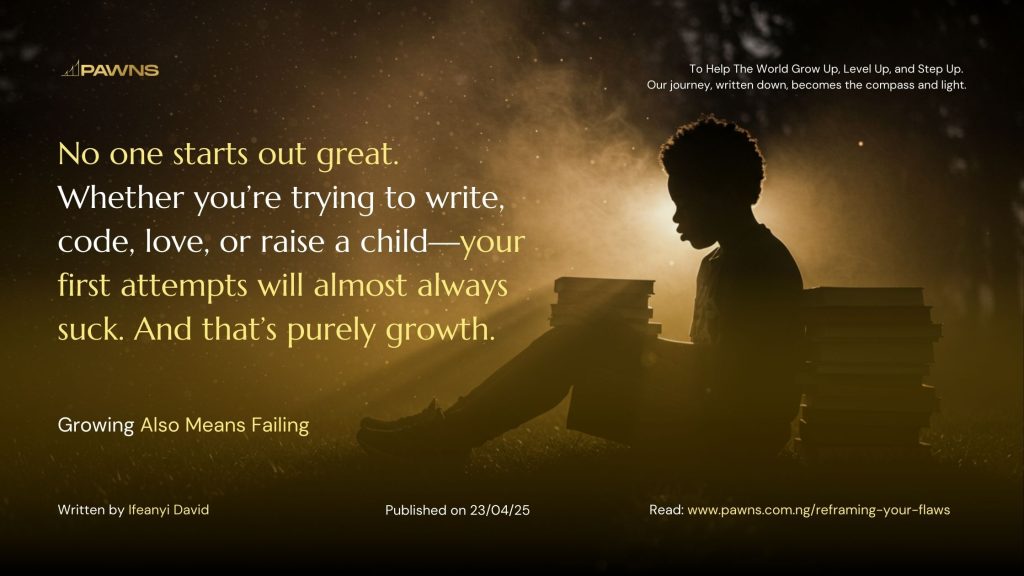 No one starts out great. Whether you’re trying to write, code, love, or raise a child—your first attempts will almost always suck. And that’s purely growth. Growing Also Means Fai