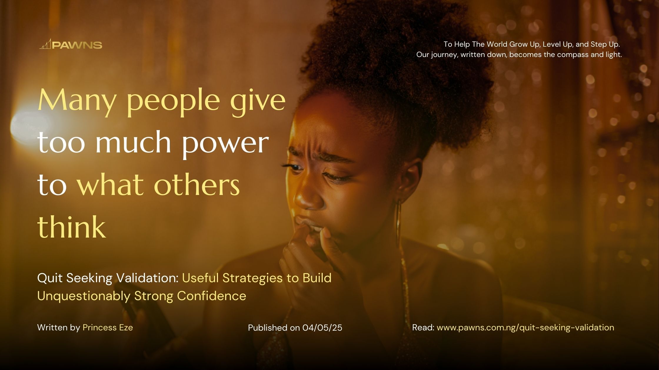 Many people give too much power to what others think Quit Seeking Validation Useful Strategies to Build Unquestionably Strong Confidence