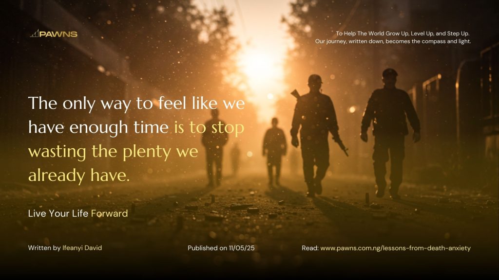 The only way to feel like we have enough time is to stop wasting the plenty we already have. Live Your Life Forward