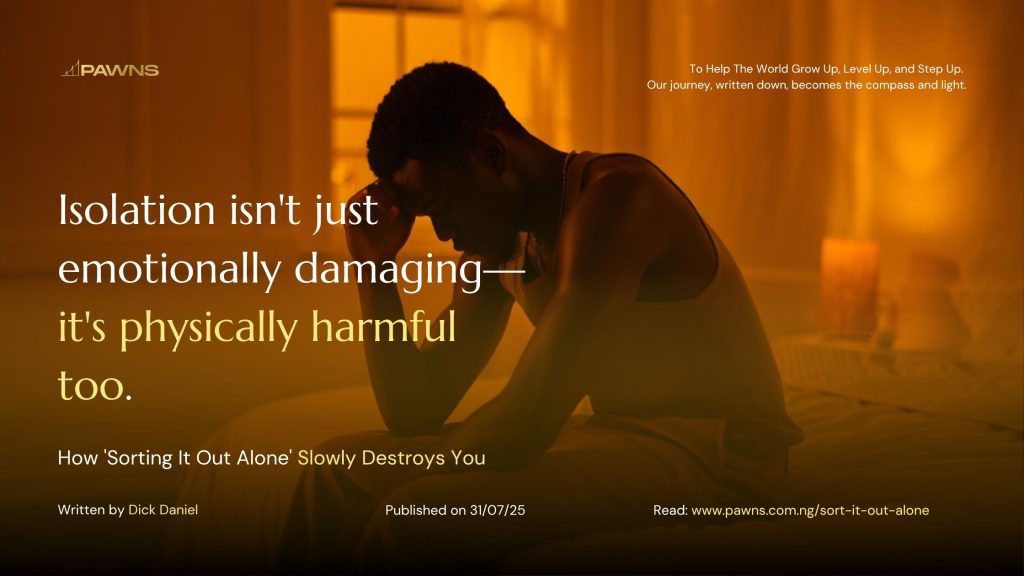 Isolation isn't just emotionally damaging—it's physically harmful too. How 'Sorting It Out Alone' Slowly Destroys You