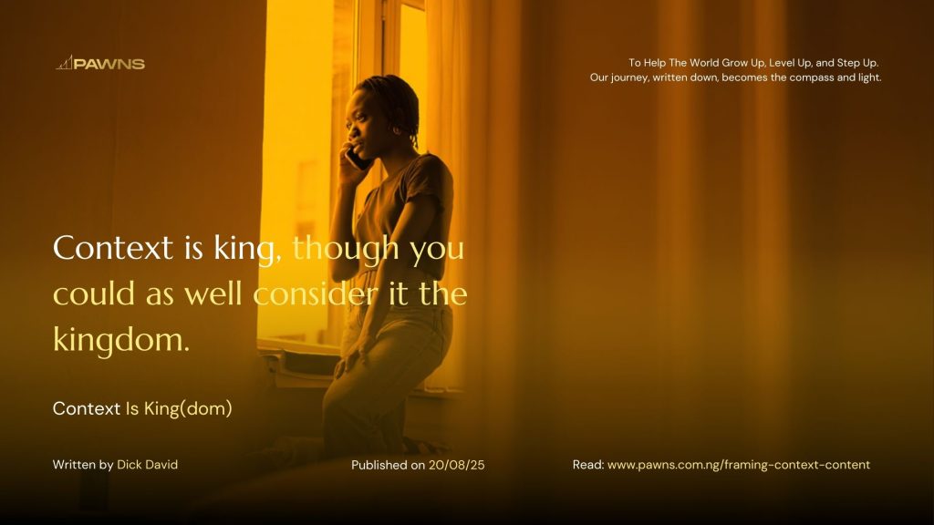 Context is king, though you could as well consider it the kingdom. Context Is King(dom)
