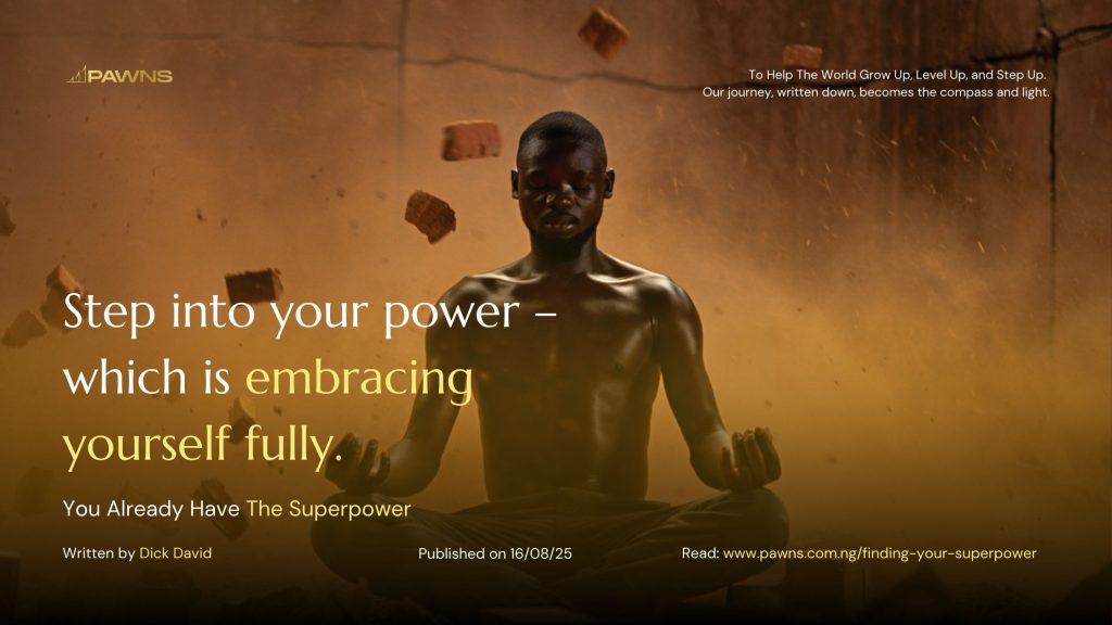 Step into your power – which is embracing yourself fully. You Already Have The Superpower