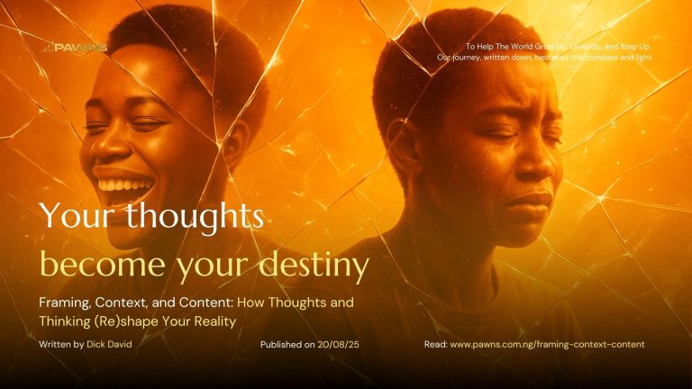 Framing, Context, and Content: How Thoughts and Thinking (Re)shape Your Reality 1 Your thoughts become your destiny Framing, Context, and Content How Thoughts and Thinking (Re)shape Your Reality