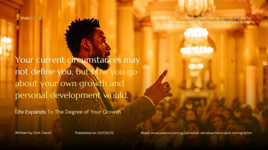 Your current circumstances may not define you, but how you go about your own growth and personal development would. Life Expands To The Degree of Your Growth