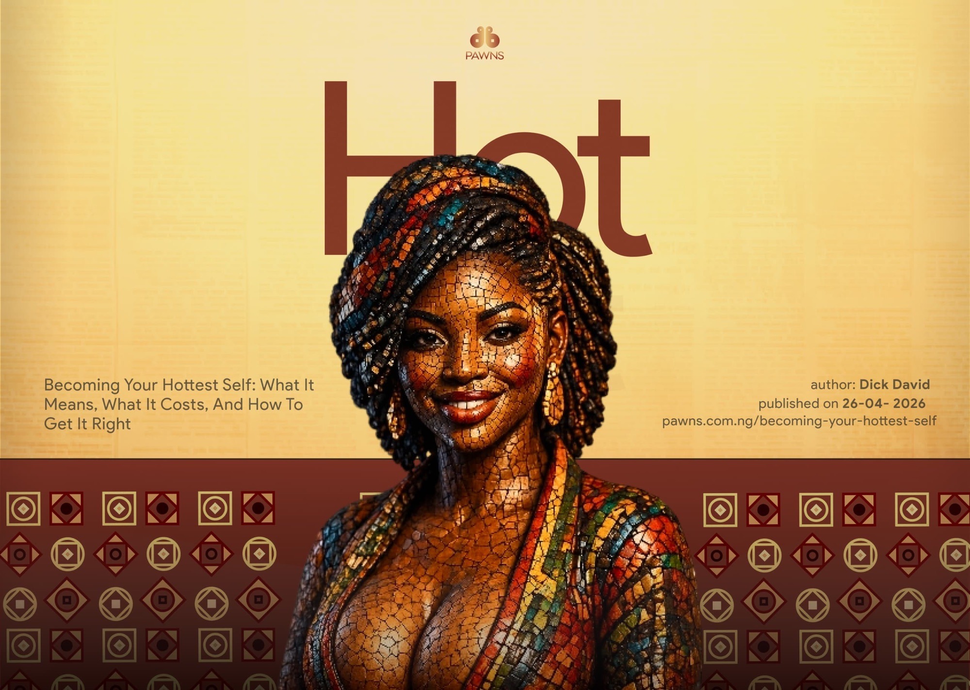 Becoming Your Hottest Self: What It Means, What It Costs, and How to Get It Right