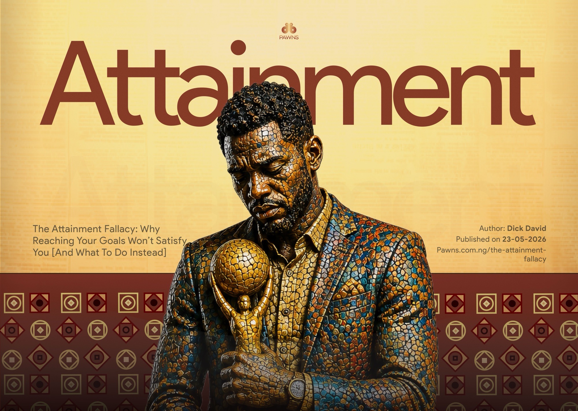 The Attainment Fallacy Why Reaching Your Goals Won’t Satisfy You